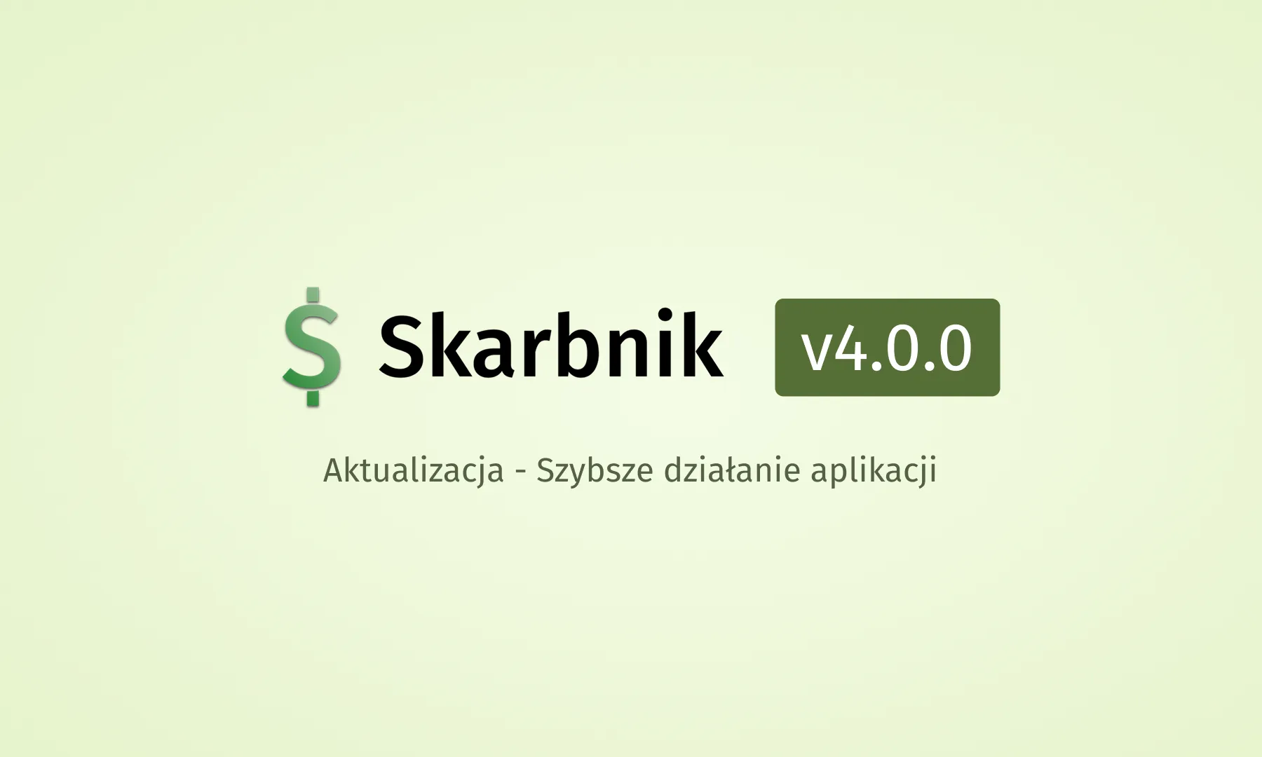 Skarbnik v4.0.0 - Szybsze działanie aplikacji